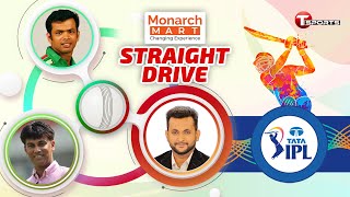 LIVE  Monarch Mart Straight Drive  IPL 2022  T Sports [upl. by Jody115]