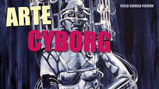 ARTE CYBORG DOCUMENTAL EL CYBERPUNK HECHO REALIDAD [upl. by Nagrom]