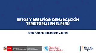 Retos y desafíos demarcación territorial en el Perú [upl. by Court374]