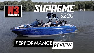 2022 Supreme S220  Performance Review  N3 Boatworks [upl. by Llehcsreh]