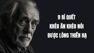 9 BÍ QUYẾT KHÉO ĂN KHÉO NÓI ĐƯỢC LÒNG THIÊN HẠ [upl. by Hna]