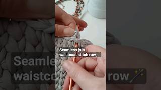 Seamless join waistcoat crochet stitch shorts crochettutorial tutorial crochetbag join crochet [upl. by Yerdna]