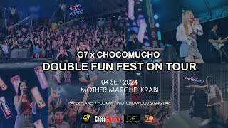 G7xChocoMucho Double Fun Fest Mother Marche จกระบี่ [upl. by Nyltyak]