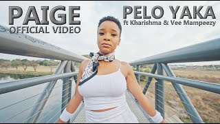 PAIGE FT KHARISHMA amp VEE MAMPEEZY  PELO YAKA OFFICIAL MUSIC VIDEO [upl. by Ennoid40]