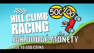 Hill Climb Racing  Jak dodać sobię monety HOW TO ADD COINS [upl. by Irtimd539]