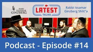 Latest Talks Podcast  Ep 14  Topics Rabbi Issamars Unknown Backstory  Credit Score Secrets [upl. by Niarfe]