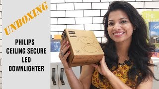 Unboxing Philips Ceiling Secure LED Downlight l Ask Iosis Hindi Interior Design India [upl. by Kcerb]