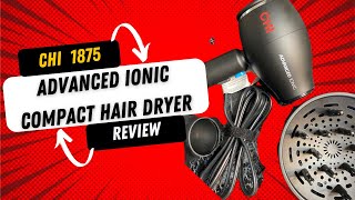 Chi 1875 Advanced ionic Compact Hair Dryer Review [upl. by Lambart828]