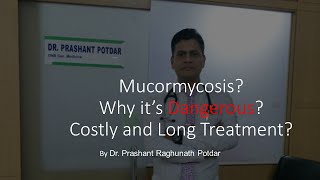 Mucormycosis Why its dangerous Costly and long treatment Dr Prashant Raghunath Potdar Guruji [upl. by Inesita]