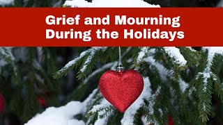 Bereavement During the Holidays [upl. by Nilak]