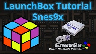 Super Nintendo Emulation for Beginners with SNES9x  LaunchBox Tutorials [upl. by Lleuqar]