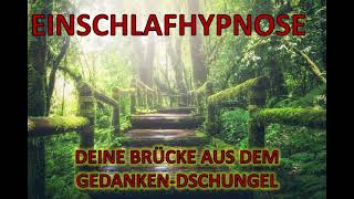 Einschlafhypnose  geführte Meditation aus deinem GedankenDschungel zum Einschlafen  LEISE MUSIK [upl. by Alyson612]