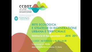 2017 16 feb  Rete ecologica e strategie di rigenerazione urbana e territoriale [upl. by Krum]