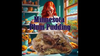 Minnesota Plum Pudding [upl. by Landon]