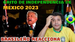 Brasileño reacciona a GRITO DE INDEPENDENCIA DE MÉXICO 2023 [upl. by Ellora]