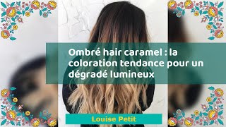 Ombré hair caramel  la coloration tendance pour un dégradé lumineux [upl. by Winsor64]