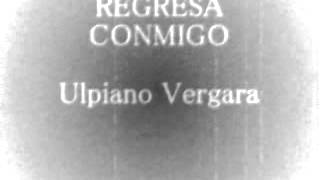 Ulpiano Vergara en Vivo Regresa Conmigo 2005 [upl. by Virginie]