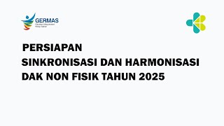 SOSIALISASI PERSIAPAN SINKRONISASI DAN HARMONISASI DAK NON FISIK TAHUN 2025 [upl. by Nnylakcaj]