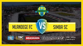 TBCLIVE FAINALI MAPINDUZI CUP  MLANDEGE FC 0 vs 0 SIMBA SC  NEW AMAAN COMPLEX ZANZIBAR [upl. by Prouty252]