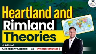 Heartland and Rimland Theories  Mackinder and Spykman  Geography Optional  UPSC Mains  StudyIQ [upl. by Glick]