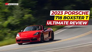 2023 Porsche 718 Boxster T Test Drive Review  The Ultimate Balanced Athlete [upl. by Naquin]