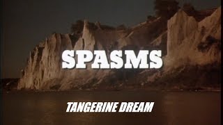 Tangerine Dream  Spasms 1983 [upl. by Tudor407]