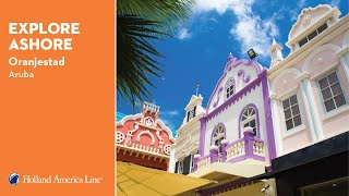 Holland America Line invites you to enjoy the best Caribbean shore excursions in Oranjestad Aruba [upl. by Barbi]