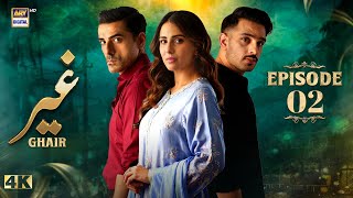 Ghair Episode 2  21 Sep 2024 Eng Sub  Ushna Shah  Usama Khan  Adeel Hussain  ARY Digital [upl. by Chancey44]