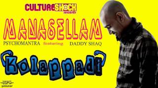 Psychomantra featuring Daddy Shaq  Manasellam Kolappadi Album [upl. by Fawnia]