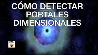 CÓMO DETECTAR PORTALES DIMENSIONALES Y CÓMO CERRARLOS ESTO ES IMPORTANTE [upl. by Mou]