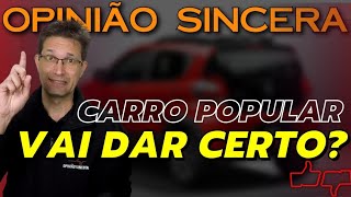 CARRO POPULAR vai mesmo VOLTAR Governo anuncia medidas para carro MAIS BARATO mas vai funcionar [upl. by Geirk]