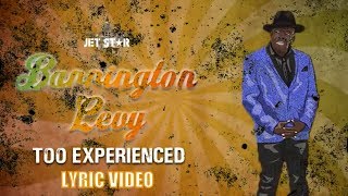 Too Experienced  Barrington Levy Lyric Video [upl. by Waldman]