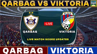 Qarabağ FK  Viktoriya Plzen Bugünkü Canlı Oyun  QAR Vs VIK Canlı Futbol Maçı 2024 Canlı [upl. by Ttennaej480]