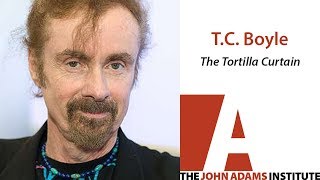 TC Boyle on The Tortilla Curtain  The John Adams Institute [upl. by Arracat]