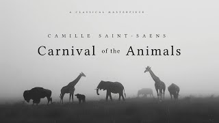 Carnival Of the Animals  Camille SaintSaëns  A Classical Masterpiece [upl. by Annovad]