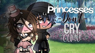 Princesses Don’t Cry  GLMV  Gacha Life [upl. by Nolyar628]