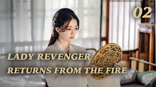 【ENG SUB】🔥👑Lady Revenger Returns From The Fire👑🔥 EP 02｜ Xu Lu Wei Zheming [upl. by Wehtam207]