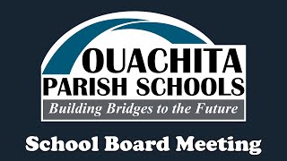 Ouachita Parish School Board Meeting Live Stream  October 8 2024 [upl. by Gresham729]