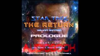 Star Trek The Return Audiobook  Prologue FanMade [upl. by Odel167]