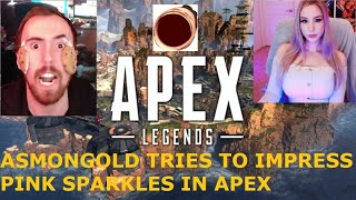 Asmongold tries to impress Pink Sparkles with his GODLY APEX skills [upl. by Rikahs462]