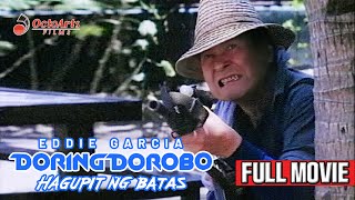 DORING DOROBO 1993  Full Movie  Eddie Garcia Eddie Gutierrez Boots Anson Roa [upl. by Aniretak]