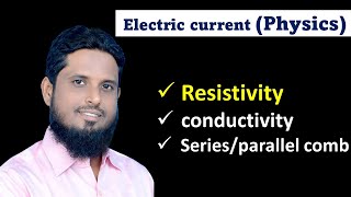 LEC 02 resistivity conductivity of conductor combination of resistance series and parallel group [upl. by Htiekal872]