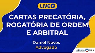 Cartas precatória rogatória de ordem e arbitral  Prof Daniel Neves [upl. by Manus369]