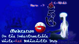 Tantric Kundalini Meditation  The Indestructible White amp Red Bodhichitta Drop [upl. by Ottillia]