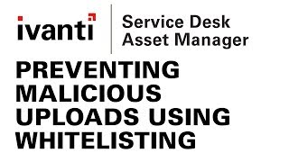 Whitelisting in Ivanti Service Desk and Asset Manager 20171 intermediate [upl. by Prestige519]