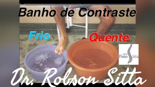 BANHO de CONTRASTE QUENTE e FRIO QUANDO COMO e POR QUE USARClínica de Fisioterapia Dr Robson Sitta [upl. by Telrats371]