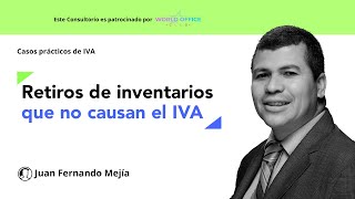 Aplicación de IVA en el retiro de inventarios para uso propio de la entidad [upl. by Ahl146]