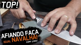 Como afiar faca igual navalha com Lixas vai ficar melhor que a do açougueiro [upl. by Yema]