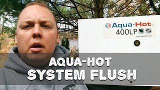 AquaHot Maintenance  RV Antifreeze Flush Full Video [upl. by Foster404]