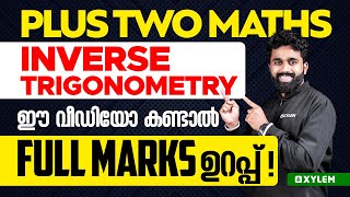 Plus Two Maths  Inverse Trigonometry  ഈ വീഡിയോ കണ്ടാൽ Full Marks ഉറപ്പ്  Xylem Plus Two [upl. by Wini]